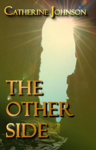 Title: The Other Side, Author: Catherine Johnson