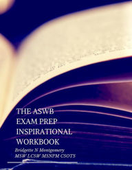 Title: The Aswb Exam Prep Inspirational Workbook, Author: Bridgette N Montgomery