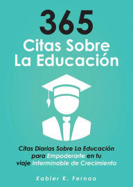 Title: 365 citas sobre la educación, Author: Xabier K. Fernao