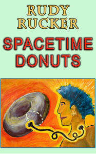 Title: Spacetime Donuts, Author: Rudy Rucker