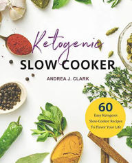 Title: Keto Slow Cooker, Author: Andrea J. Clark