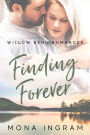 Finding Forever (Willow Bend Romances, #2)