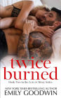 Twice Burned (Love is Messy, #2)