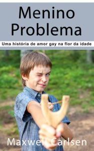 Title: Menino Problema, Author: Maxwell Carlsen