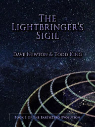 Title: The Lightbringer's Sigil (The EarthZero Evolution, #1), Author: Dave Newton