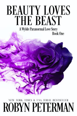 Beauty Loves The Beast A Wylde Paranormal Love Story 1 By Robyn Peterman Nook Book Ebook Barnes Noble