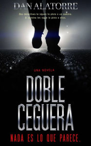 Title: Doble Ceguera, Author: Dan Alatorre