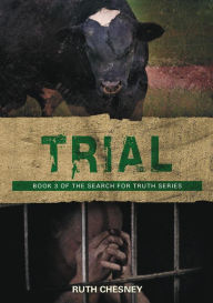 Title: Trial (Search for Truth Series, #3), Author: Ruth Chesney