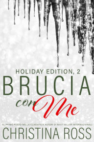 Title: Brucia con Me: Holiday Edition, 2, Author: Christina Ross