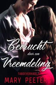 Title: Bevrucht door een Vreemdeling, Author: Mary Peeters