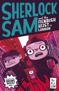 Title: Sherlock Sam and the Fiendish Heist in London, Author: A. J. Low