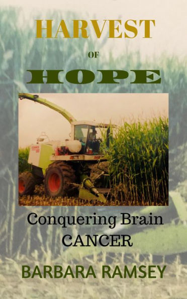 Harvest of Hope: Conquering Brain Cancer