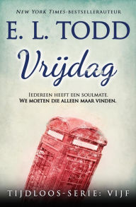 Title: Vrijdag (Tijdloos, #5), Author: E. L. Todd