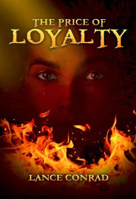 Title: The Price of Loyalty (The Historian Tales, #3), Author: Lance Conrad