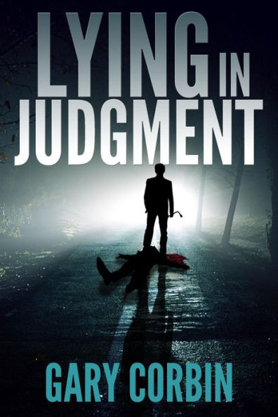 Lying in Judgment (Lying Injustice Thrillers, #1)