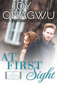 Title: At First Sight (After, New Beginnings & The Excellence Club Christian Inspirational Fiction, #5), Author: Joy Ohagwu