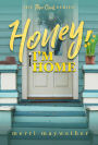 Honey I'm Home (Three Creeks, Montana, #3)
