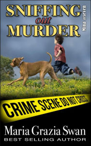 Title: Sniffing Out Murder (Mina's Adventure, #7), Author: maria grazia swan