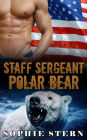 Staff Sergeant Polar Bear (Polar Bears of the Air Force, #1)
