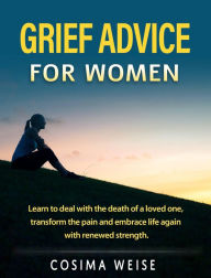 Title: Grief advice for women, Author: Cosima Weise
