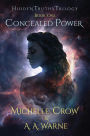 Concealed Power (Hidden Truths Trilogy, #1)