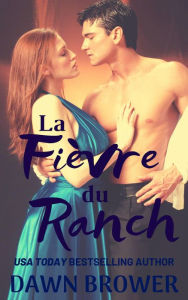 Title: La Fièvre du Ranch, Author: Dawn Brower