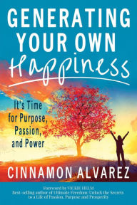 Title: Generating Your Own Happiness, Author: Cinnamon Alvarez