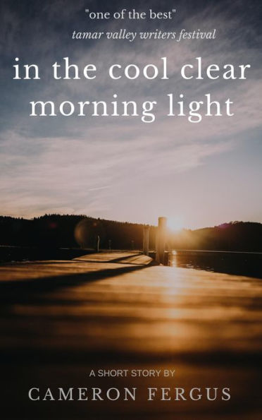 In the Cool Clear Morning Light