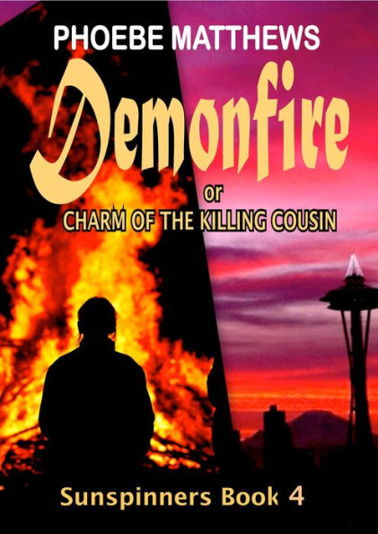 Demonfire, or, Charm of the Killing Cousin (Sunspinners, #4)