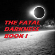 Title: Fatal Darkness, Author: Chris Johnston