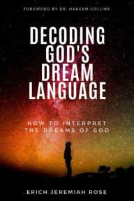 Title: Decoding God's Dream Language (3, #1), Author: Erich Rose