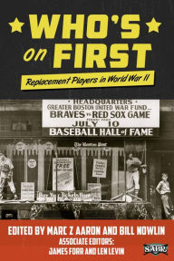 Title: Who's on First: Replacement Players in World War II (SABR Digital Library, #26), Author: Society for American Baseball Research