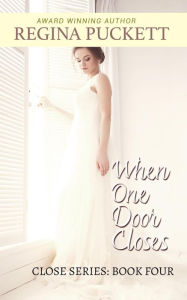Title: When One Door Closes, Author: Regina Puckett
