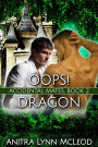 Oops! Dragon (Accidental Mates, #2)