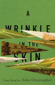 Title: A Wrinkle in the Skin, Author: John Christopher