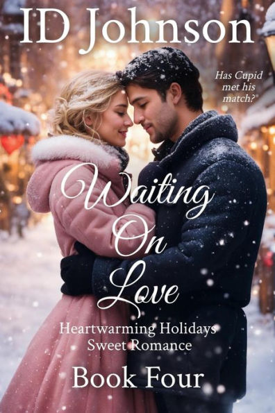 Waiting on Love (Heartwarming Holidays Sweet Romance, #4)