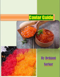 Title: Caviar Guide, Author: Debjani Sarkar