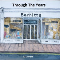 Title: Barnitts - Through The Years., Author: G.J. Leonard