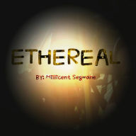 Title: Ethereal, Author: Millicent Segwane