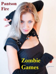 Title: Zombie Games (fantasy romance), Author: Pantson Fire