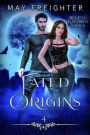 Fated Origins (Helena Hawthorn Series, #4)