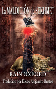 Title: La Maldición de Sekhmet (Hechiceros de Syndrial, #3), Author: Rain Oxford