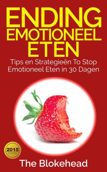 Ending emotioneel eten - Tips en strategieën To stop emotioneel eten in 30 dagen