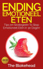 Ending emotioneel eten - Tips en strategieën To stop emotioneel eten in 30 dagen