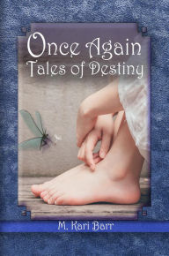 Title: Once Again (Tales of Destiny, #1), Author: M. Kari Barr