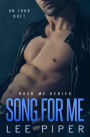 Song for Me (Rock Me, #5)