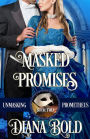 Masked Promises (Unmasking Prometheus, #2)