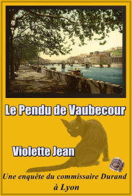 Title: Le Pendu de Vaubecour, Author: VIOLETTE JEAN