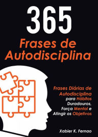 Title: 365 Frases de Autodisciplina, Author: Xabier K. Fernao
