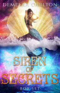 Title: Siren of Secrets Box Set, Author: Demelza Carlton